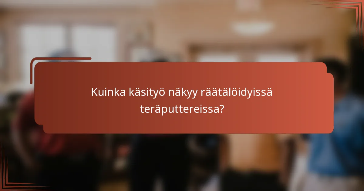 Kuinka käsityö näkyy räätälöidyissä teräputtereissa?